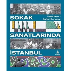 Sokak Sanatlarında İstanbul - Bahar Çuhadar - İBB Yayınları