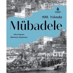 100. Yılında Mübadele - Mehmet Söylemez - İBB Yayınları