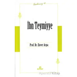 İbn Teymiyye (Öncülerimiz-30) - Enver Arpa - Ensar Neşriyat