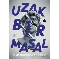 Uzak Bir Masal - İrem Uzunhasanoğlu - Doğan Kitap