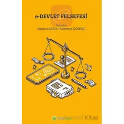 e-Devlet Felsefesi - Süleyman Öğrekçi - Hiperlink Yayınları