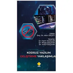 Kodsuz Yazılım Geliştirme Yaklaşımları No-Code Software Development Approaches