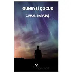 Güneyli Çocuk - Cumali Karataş - Günce Yayınları