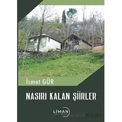 Nasırı Kalan Şiirler - İsmet Gür - Liman Yayınevi