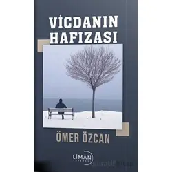 Vicdanın Hafızası - Ömer Özcan - Liman Yayınevi