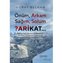 Önüm, Arkam, Sağım, Solum ?Arikat - Güray Belhan - İkinci Adam Yayınları