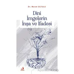 Dini İmgelerin İnşa ve İfadesi - Murat Oltulu - Fecr Yayınları
