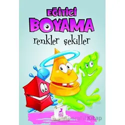 Eğitici Öğretici Boyama - Renkler Şekiller - Kolektif - Ren Çocuk