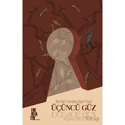 Üçüncü Güz - Betül Yüzüncüyıl Tavlı - Edebiyatist