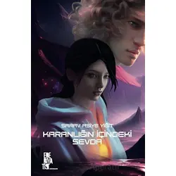 Karanlığın İçindeki Sevda - Sarav Asiye Yiğit - Edebiyatist