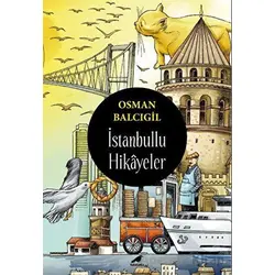 İstanbullu Hikayeler - Osman Balcıgil - Kara Karga Yayınları
