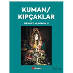 Kuman / Kıpçaklar - Mehmet Kıldıroğlu - Berikan Yayınevi
