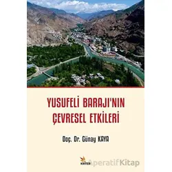 Yusufeli Barajı’nın Çevresel Etkileri - Günay Kaya - Kriter Yayınları