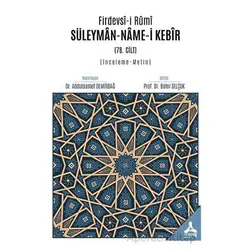 Firdevsi-i Rumi Süleyman-Name-i Kebir (78. Cilt) (İnceleme - Metin)