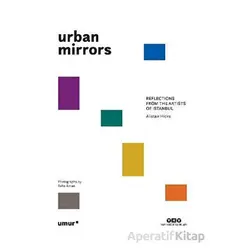 Urban Mirrors - Reflections From the Artists of Istanbul - Alistair Hicks - Yapı Kredi Yayınları