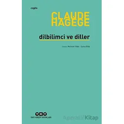 Dilbilimci ve Diller - Claude Hagege - Yapı Kredi Yayınları