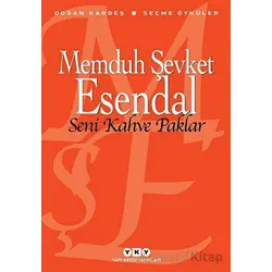 Seni Kahve Paklar - Memduh Şevket Esendal - Yapı Kredi Yayınları