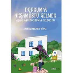 Bodrum’a Akşamüstü Gelmek - Derya Mermer Kiraz - Perseus