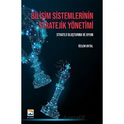Bilişim Sistemlerinin Stratejik Yönetimi - Özlem Oktal - Nisan Kitabevi