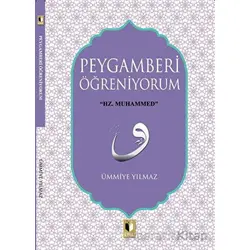 Peygamberi Öğreniyorum - Ümmiye Yılmaz - Ehil Yayınları