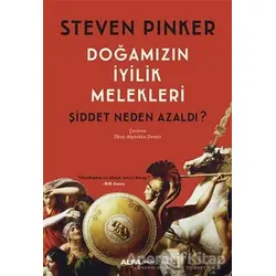 Doğamızın İyilik Melekleri - Steven Pinker - Alfa Yayınları