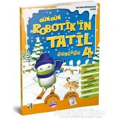Gün Gün Robotikin Tatil Günlüğü 4 - Kolektif - Damla Yayınevi