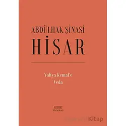 Yahya Kemale Veda - Abdülhak Şinasi Hisar - Everest Yayınları
