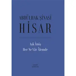 Aşk İmiş Her Ne Var Alemde - Abdülhak Şinasi Hisar - Everest Yayınları