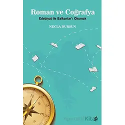 Roman ve Coğrafya - Necla Dursun - Okur Kitaplığı