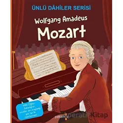 Wolfgang Amadeus Mozart - Ünlü Dahiler Serisi - Kolektif - Yakamoz Yayınevi