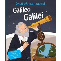 Galileo Galilei - Ünlü Dahiler Serisi - Kolektif - Yakamoz Yayınevi
