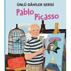 Pablo Picasso - Ünlü Dahiler Serisi - Kolektif - Yakamoz Yayınevi