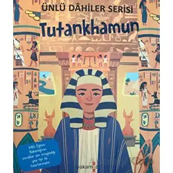 Tutankhamun - Ünlü Dahiler Serisi - Kolektif - Yakamoz Yayınevi