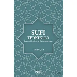 Sufi Tedkikler Tasavvufi Düşünceye Dair Araştırmalar - Fatih Çınar - Rumi Yayınları