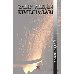 Yalın Ateşin Kıvılcımları - Fahrettin Çelik - Efsus Yayınları
