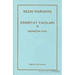 Edebiyat Yazıları 2: Dişimizin Zarı - Sezai Karakoç - Diriliş Yayınları
