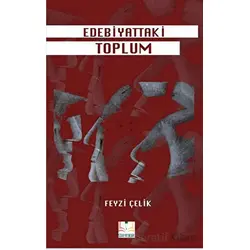 Edebiyattaki Toplum - Feyzi Çelik - Sidar Yayınları