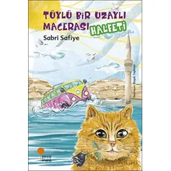 Tüylü Bir Uzaylı Macerası - Halfeti - Sabri Safiye - Günışığı Kitaplığı