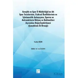 Gençlik ve Spor İl Müdürlüğüne Ait Spor Tesislerinin, Fiziksel Özelliklerinin ve İşletmecilik Anlayı
