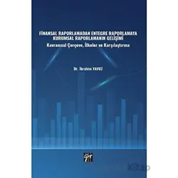 Finansal Raporlamadan Entegre Raporlamaya Kurumsal Raporlamanın Gelişimi