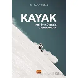 Kayak - Tarihi Ve Güvenlik Uygulamaları - Davut Budak - Nobel Bilimsel Eserler