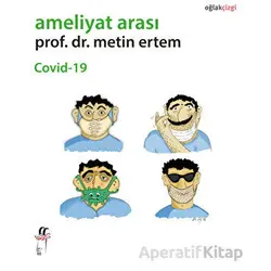 Ameliyat Arası Covid-19 - Metin Ertem - Oğlak Yayıncılık