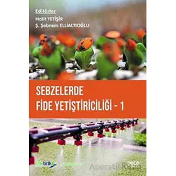 Sebzelerde Fide Yetiştiriciliği 1 - Ş. Şebnem Ellialtıoğlu - Gece Kitaplığı