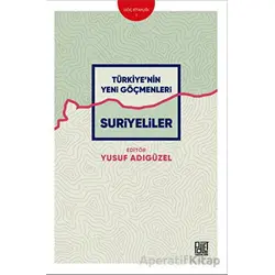 Türkiye’nin Yeni Göçmenleri - Yusuf Adıgüzel - Palet Yayınları