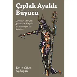 Çıplak Ayaklı Büyücü - Emin Cihat Aydoğan - Cinius Yayınları