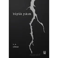 Büyük Yıkım - Zeynel Abidin Yılmaz - Luna Yayınları