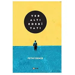 Yeraltı Edebiyatı - Fethi Demir - Kopernik Kitap