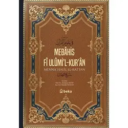 Mebahis Fî Ulümi’l-Kur’an - Menna Halil el-Kattan - Beka Yayınları