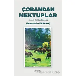 Çobandan Mektuplar - Abdurrahim Karakoç - Altınordu Yayınları