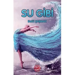 Su Gibi - Betül Şaşmaz - Atayurt Yayınevi